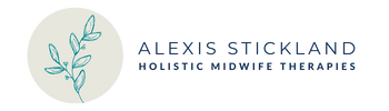 Alexis Stickland Holistic Midwife Therapies